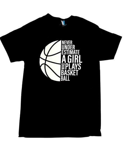 Never Underestimate Girls Basketball T-shirt