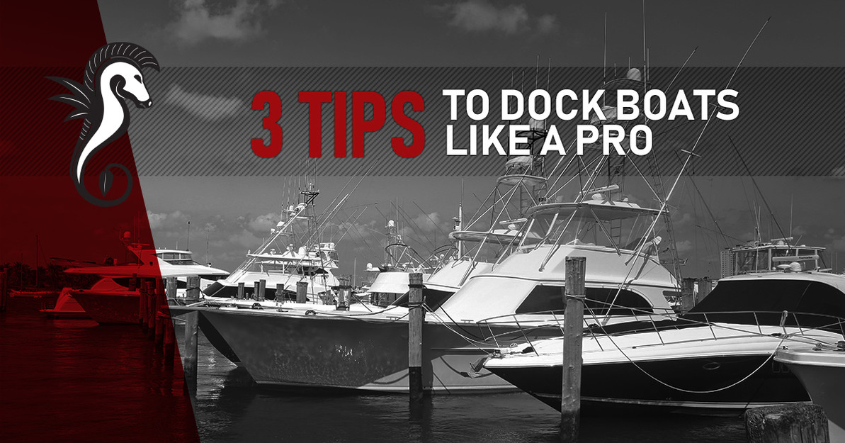 3 Tips to Dock Boats Like a Pro