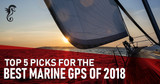Top 5 Picks for the Best Marine GPS of 2018