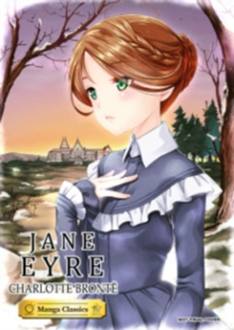 Jane Eyre : Manga Classics Jane Eyre : Manga Classics