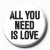 All You Need Is Love Pinbadge
