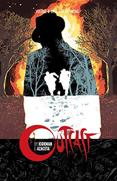 Outcast By Kirkman & Azaceta Vol 04 Under Devil's Wing