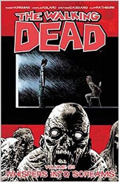 Walking Dead Vol 23 Whispers Into Screams