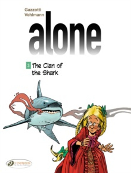 Alone Vol. 3: the Clan of the Shark