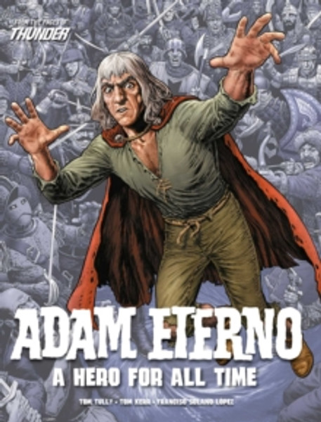 Adam Eterno: A Hero For All Time : From the Pages of Thunder