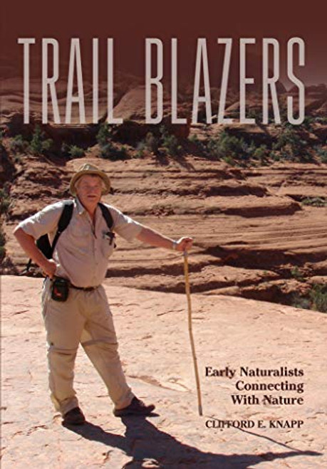 Trail Blazers: Early Naturalists Connecting With Nature