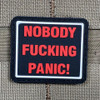 Tactical Outfitters Nobody Fucking Panic PVC Patch  1552-TO  Thumbnail Image