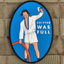 Tactical Outfitters Shitter Was Full PVC Patch  1066-TO 