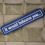 Tactical Outfitters It Would Behoove You PVC Patch  1157-TO 