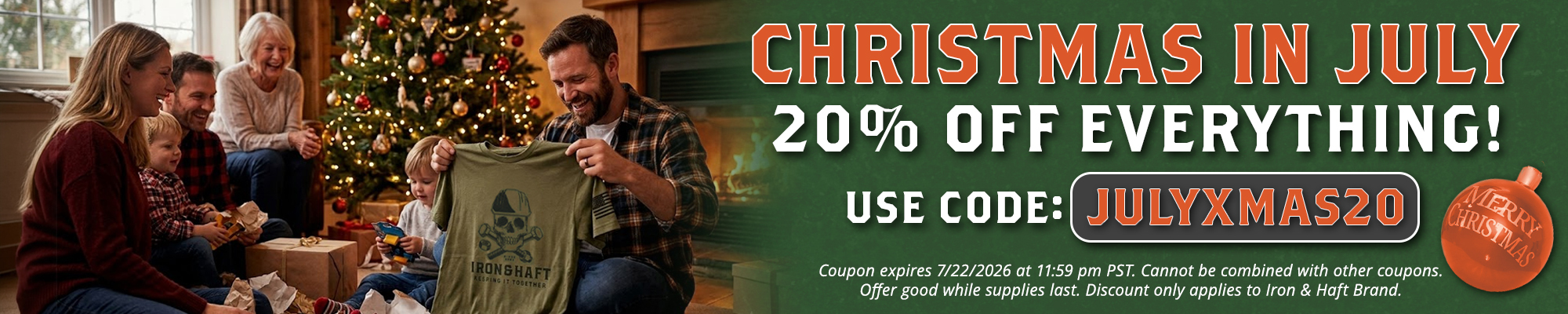 20% Off Iron & Haft Brand - Use Coupon Code: JULYMAS20