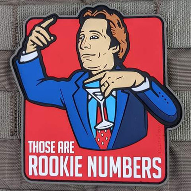 Tactical Outfitters Those Are Rookie Numbers PVC Patch - 1140
