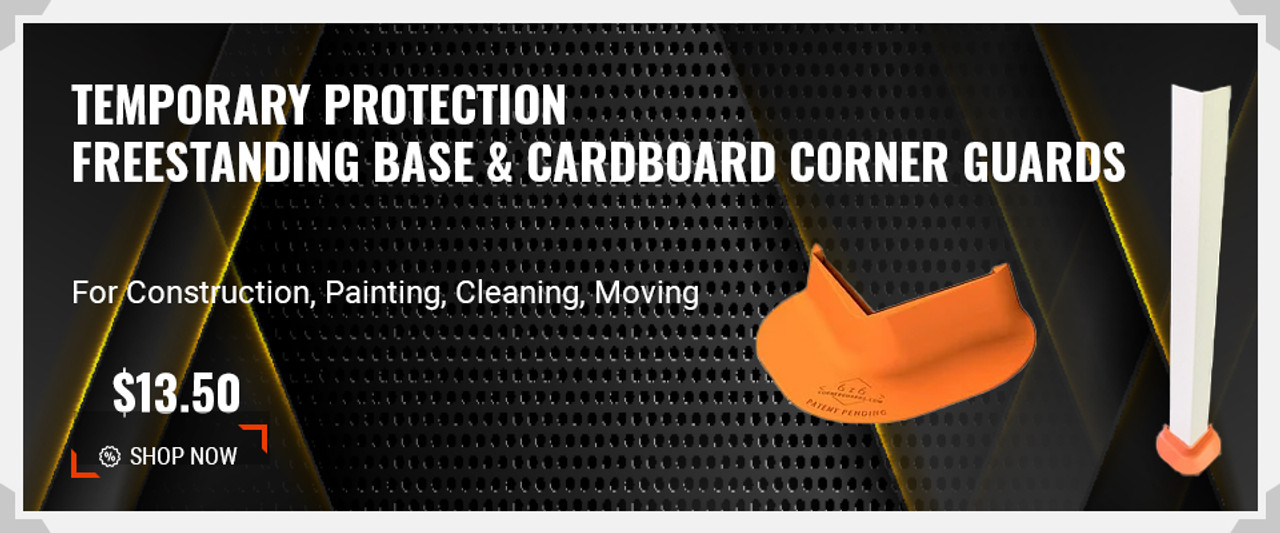 Temporary Corner Protection for Construction, Painting, Cleaning & Moving