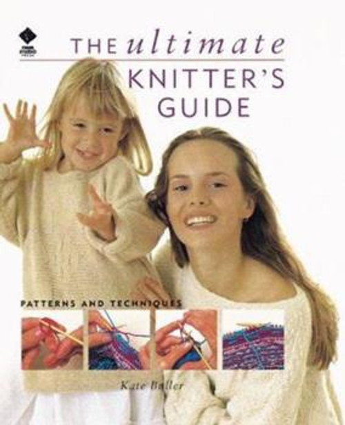 The Ultimate Knitter's Guide