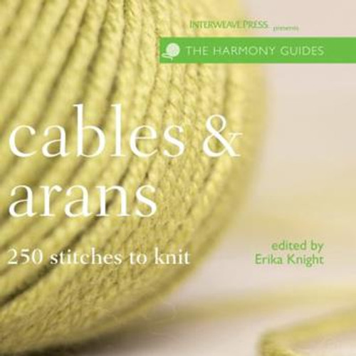 The Harmony Guides: Cables and Arans by Erika Knight