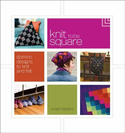 Knit to be Square by Vivian Hoxbro