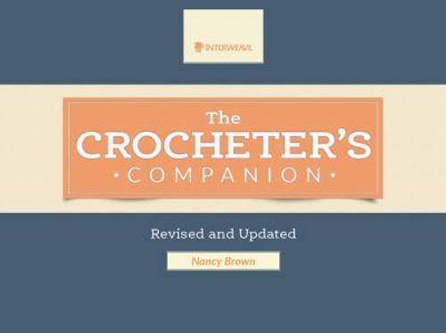 The Crocheter's Companion - Revised and Updated by Nancy Brown The Crocheter's Companion - Revised and Updated by Nancy Brown