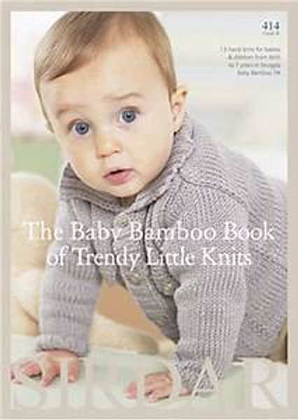 Sirdar The Baby Bamboo Book of Trendy Little Knits Book 414