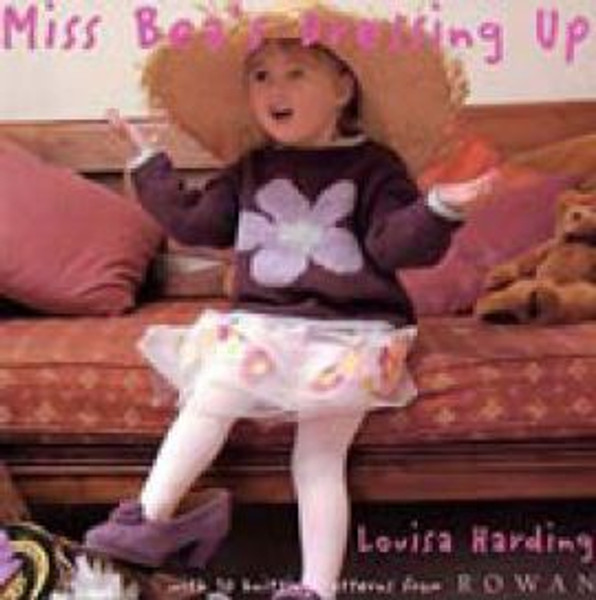 Rowan Book - Miss Bea's Dressing Up by Louisa Harding