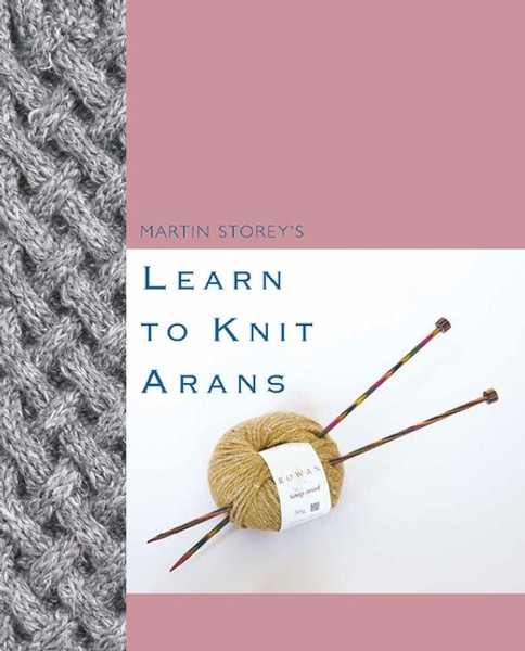 Rowan Book - Learn to Knit Arans by Martin Storey