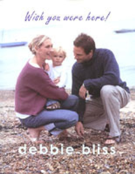 Debbie Bliss Book - Wish You Were Here