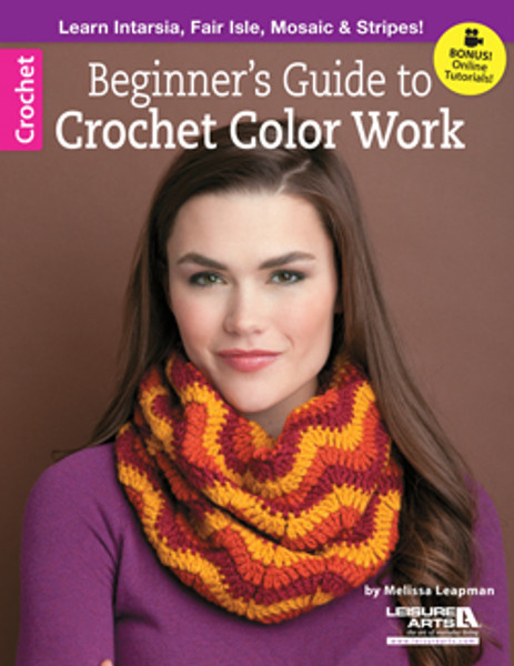 Beginner's Guide to Crochet Color Work by Melissa Leapman