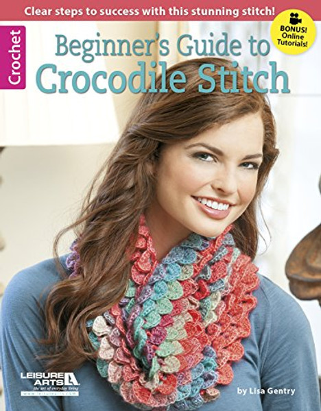 Beginner's Guide to Crocodile Stitch by Lisa Gentry