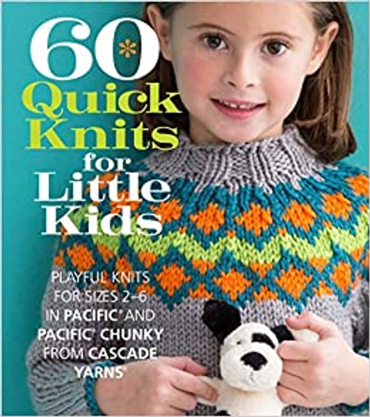 60 Quick Knits for Little Kids