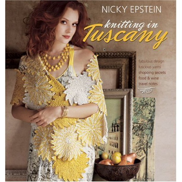 Knitting in Tuscany by Nicky Epstein