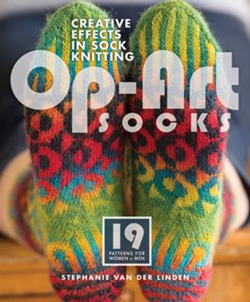 Op-Art Socks: Creative Effects in Sock Knitting by Stephanie van der Linden