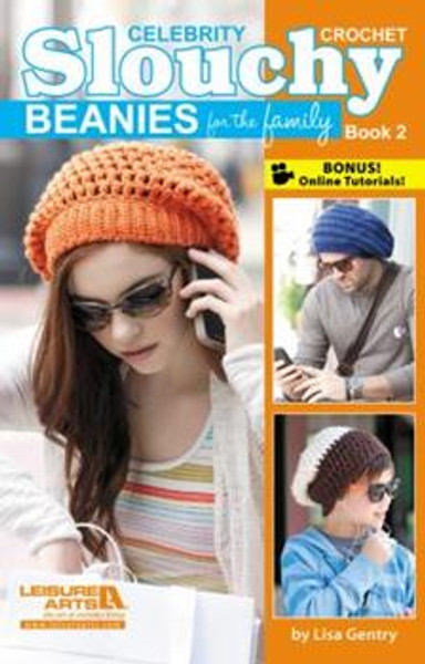 Celebrity Crochet Slouchy Beanies for the Family, Book 2 by Lisa Gentry