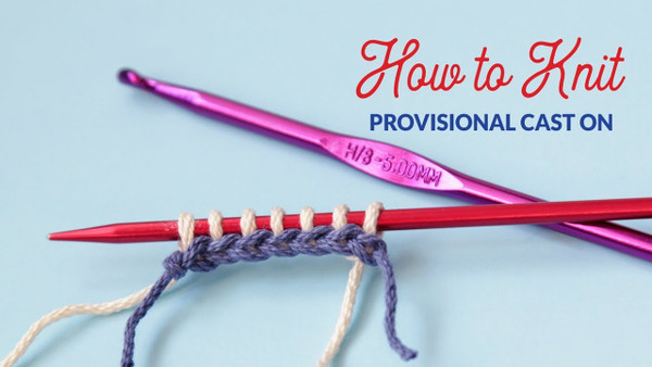 20261212-Provisional Cast-On - Knitting
