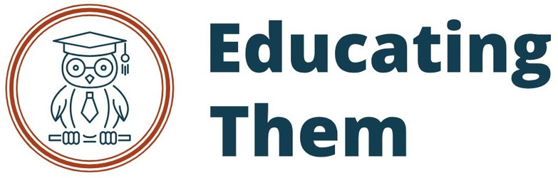 Educating Them