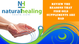 Review the Reasons that Fish Oils are Bad