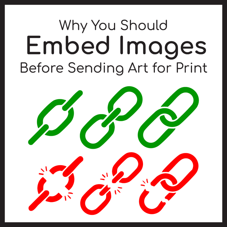 Why You Should Embed Images Before Sending Your Artwork for Print