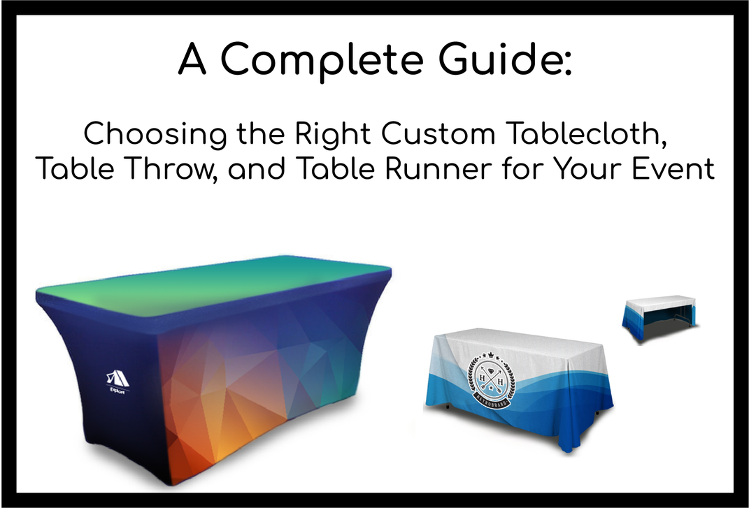 Choosing the Right Custom Tablecloth, Table Throw, and Table Runner for Your Event: A Complete Guide