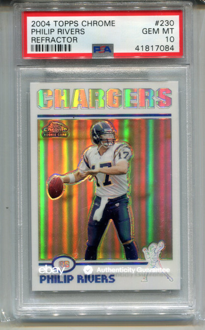 2004 Topps Chrome Philip Rivers Rookie Card Refractor PSA 10 Graded Gem Mint 230