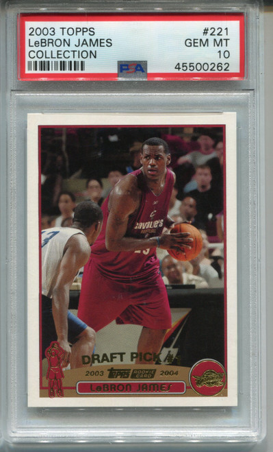 2003 Topps LeBron James Rookie Card PSA 10 Gem MINT Graded Collection #221 RC