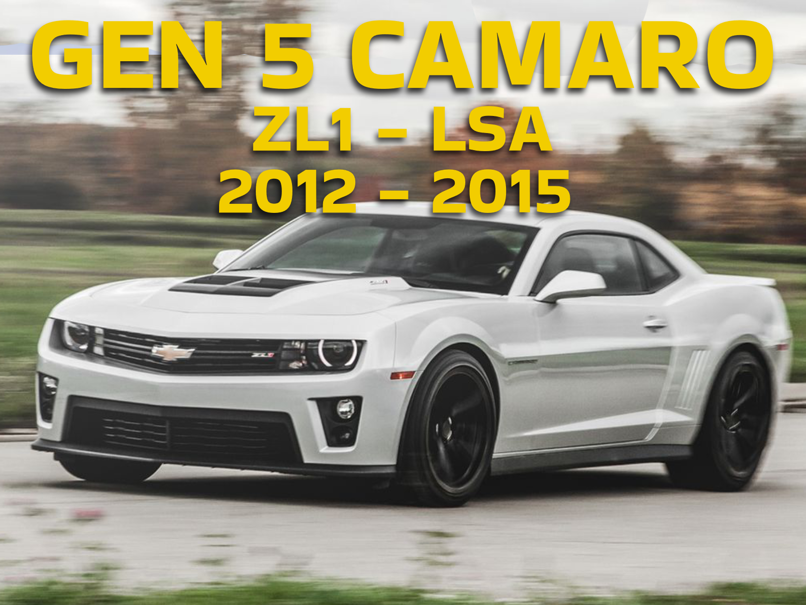 2012 2013 2014 2015 Chevrolet Camaro ZL1 LSA Performance Parts