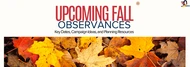 Upcoming 2026 Fall Observances: Key Dates, Campaign Ideas, and Planning Resources
