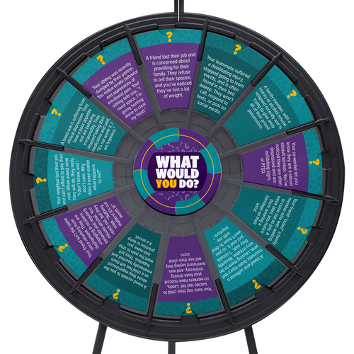 "WHAT WOULD YOU DO?" Large Wheel- Reaching Out Graphics Only