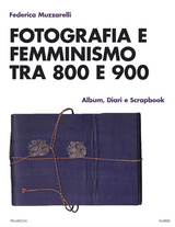 Fotografia e femminismo tra 800 e 900.