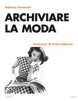 9788891932334::ARCHIVIARE LA MODA