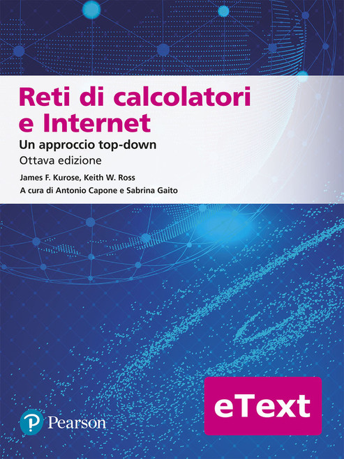 9788891942555::Reti di calcolatori e internet ,8th edition