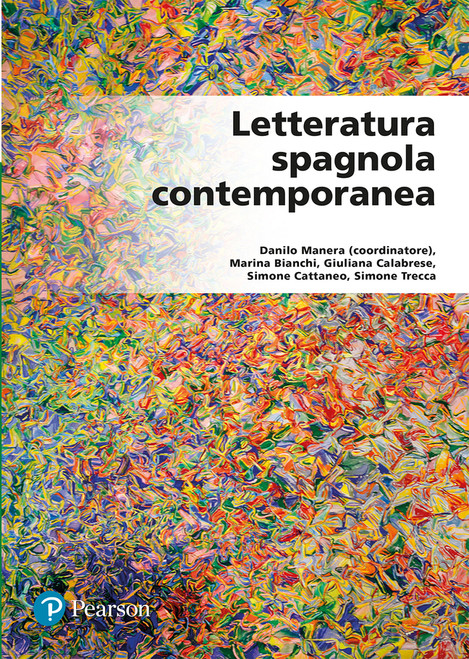 9788891924001::Letteratura spagnola contemporanea con MyLab accesso studente ,1st edition