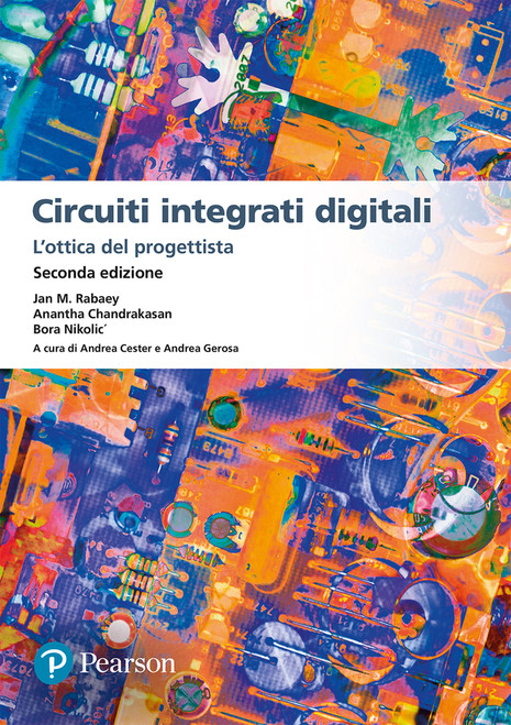 9788891923868::CIRCUITI INTEGRATI DIGITALI.L'OTTICA DEL PROGETTISTA 2/ED ,2nd edition