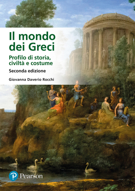 9788891923912::Il mondo dei greci. Profilo di storia, civiltà e costume 2/Ed. con MyLab accesso studente ,2nd edition
