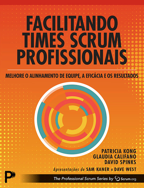 9788543039688::Pearson eText for Facilitando Times Scrum Profissionais: Melhore o Alinhamento de Equipe, a Eficácia e os Resultados ,1st edition