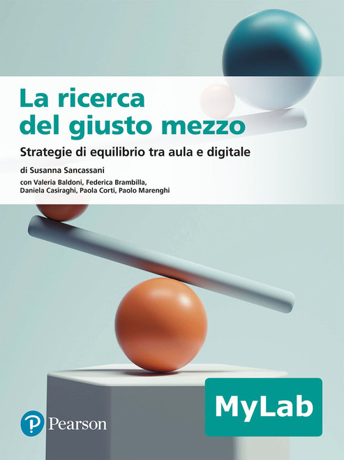 9788891932280::La ricerca del giusto mezzo   - MyLab - accesso studente ,1st edition
