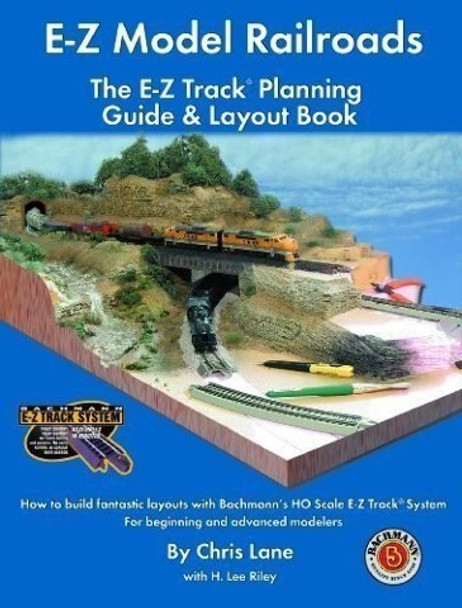 Bachmann 99978 E-Z Model Railroads: The E-Z Track Planning Guide & Layout Book