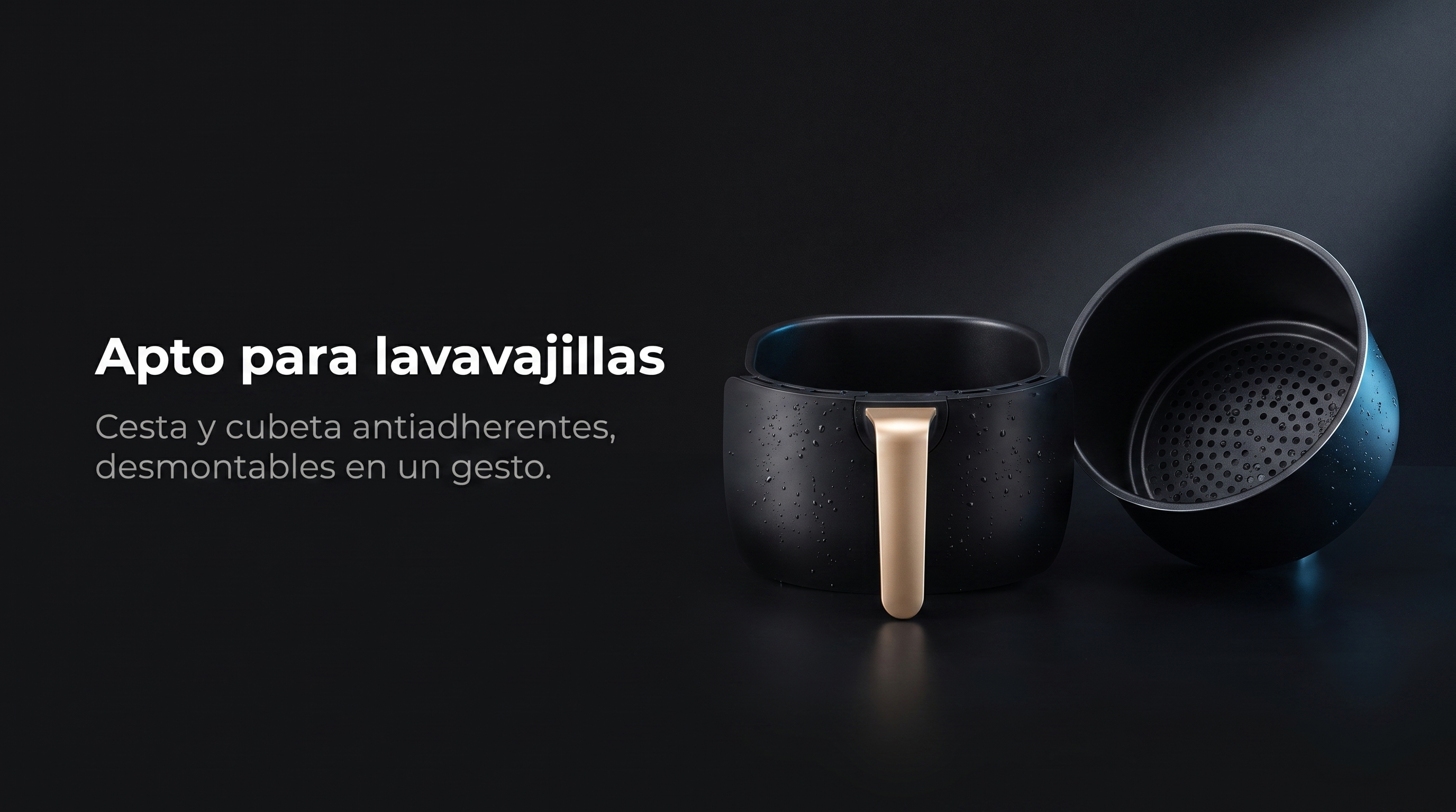 Cesta y cubeta antiadherentes desmontables y aptas para lavavajillas